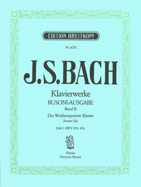 BACH J.S. - CLAVE BIEN TEMPERADO V.2 PARTE 1ª - BWV.870-876