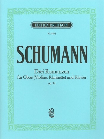 SCHUMANN R. - ROMANZAS (3) - OBOE(VIOLIN O CLARINETE) Y PIANO - OP.94