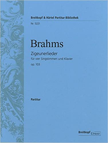 BRAHMS J. - CANCIONES GITANAS OP.103 ZIGEUNERLIEDER (URTEXT)