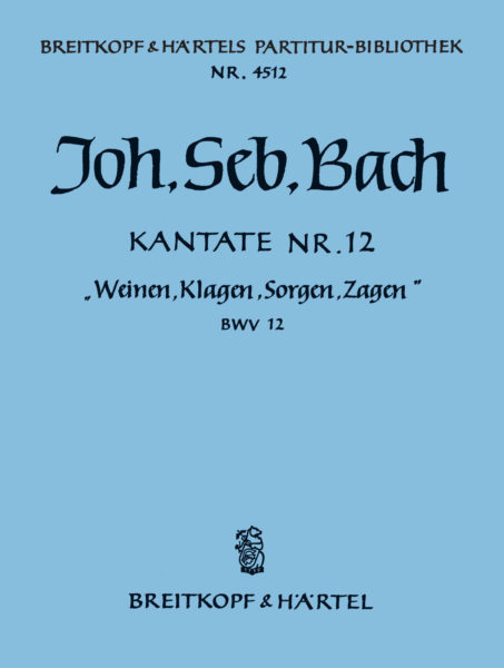 BACH J.S. - CANTATA Nº12 - BWV.12