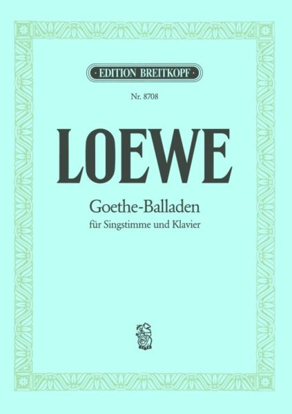 LOEWE C. - GOETHE BALLADEN -