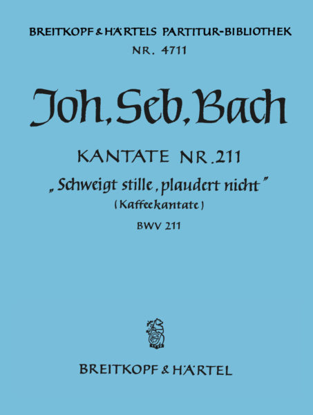 BACH J.S. - CANTATA Nº211 (CANTATA DEL CAFE) - BWV.211