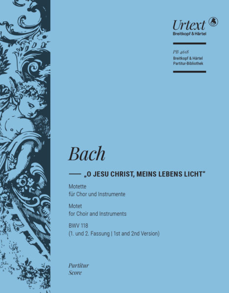 BACH J.S. - MOTETE O JESU CHRIST MY LIFE AND LIGHT BWV 118
