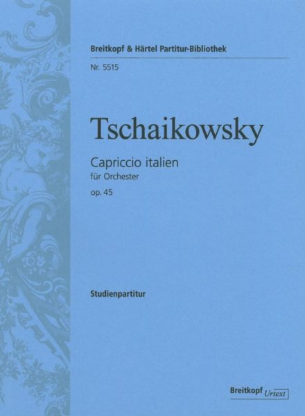 TCHAIKOWSKY P. - CAPRICHO ITALIANO OP.45 URTEXT