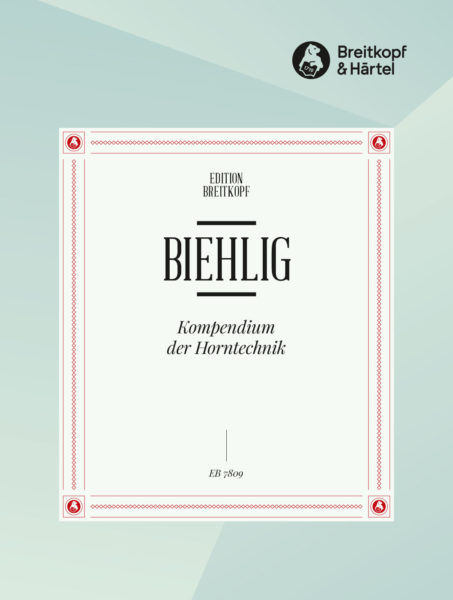 BIEHLIG K . - COMPENDIUM DER HORN TECHNIQUE