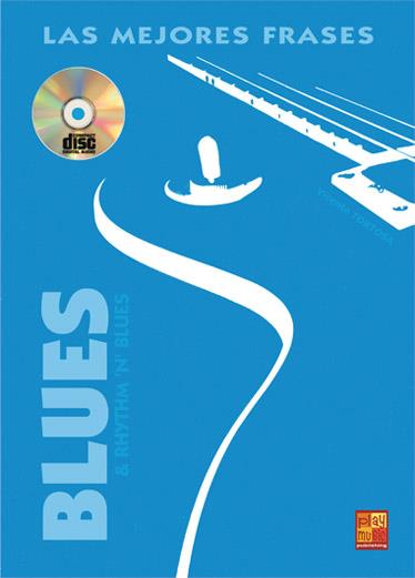 TORTOSA V. - LAS MEJORES FRASES BLUES & RHYTHM N BLUES (+CD)