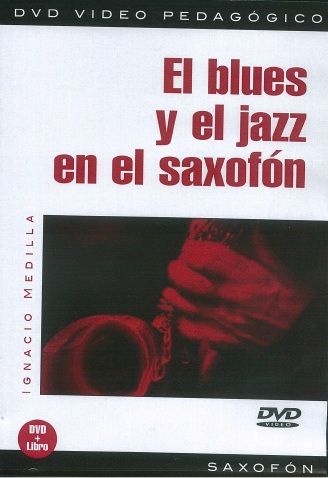 MEDILLA I. - EL BLUES Y EL JAZZ EN EL SAXOFON