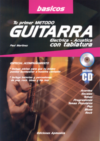 MARTINEZ P. - TU PRIMER METOD DE GUITARRA ELECTRICA Y ACUSTICA (TABLATURA) + CD