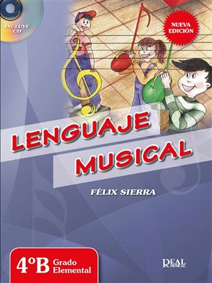 SIERRA F. - LENGUAJE MUSICAL GRADO ELEMENTAL V.4ºB  (+CD)