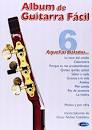ALBUM - ALBUM DE GUITARRA FACIL V.6 (AQUELLAS BALADAS -