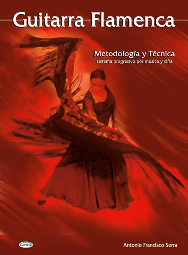 SERRA A.F. - GUITARRA FLAMENCA , METODOLOGIA Y TECNICA