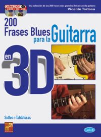 TORTOSA V. - 200 FRASES BLUES PARA LA GUITARRA EN 3D (CD+DVD) (TABLATURA)