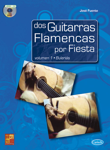 FUENTE J. - DOS GUITARRAS FLAMENCAS POR FIESTA V. 1 (+CD) BULERIAS