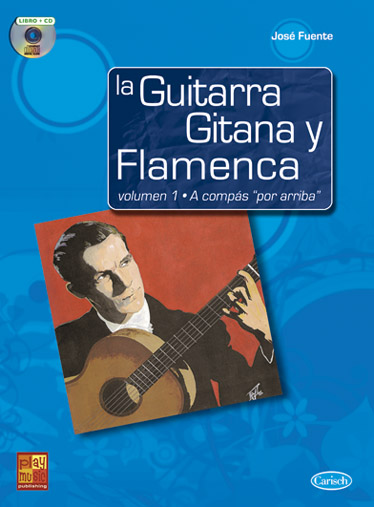 FUENTES J. - LA GUITARRA GITANA Y FLAMENCA V.1 +CD