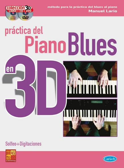 LARIO M.- PRACTICA DEL  PIANO BLUES EN 3D (LIBRO+CD+DVD)
