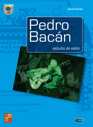 FUENTE J. - PEDRO BACAN ESTUDIO DEL ESTILO