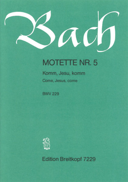 BACH J.S. - MOTETE KOMM, JESU, KOMM - BWV.229