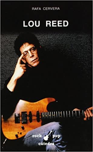 CERVERA - LOU REED - (BIOGRAFIA)