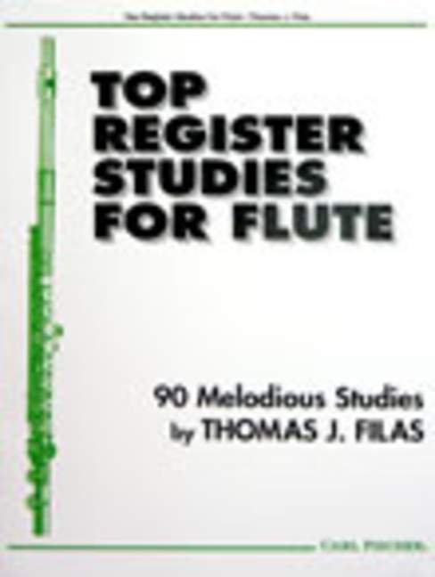FILAS T.J. - TOP REGISTER STUDIES FLUTE (90 ESTUDIOS MELODICOS)