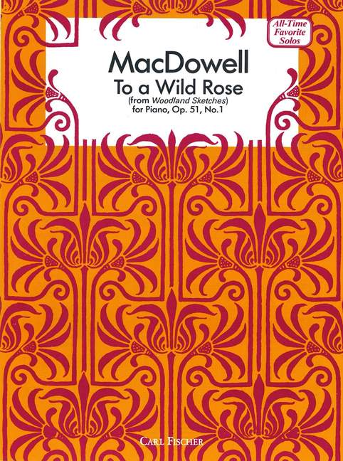 MACDOWELL E. - A UNA ROSA SALVAJE - OP.51.1