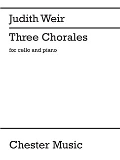 WEIR J. - THREE CHORALES - VIOLONCHELO Y PÌANO