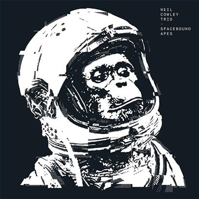 NEIL COWLEY TRIO - SPACEBOUND APES + DESCARGAS