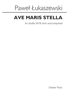 LUKASZEWSKI P. - AVE MARIS STELLA DOBLE CORO SATB