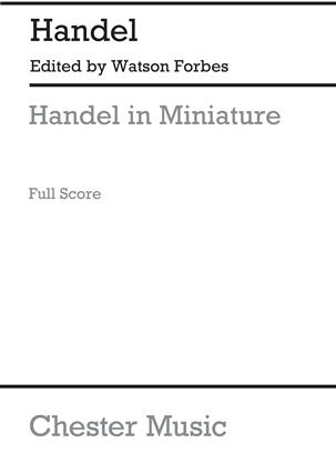 HANDEL G.F. - HANDEL IN MINIATURE PARTITURA -