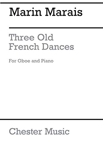 MARAIS M. - DANZAS ANTIGUAS FRANCESAS (3) OBOE Y PIANO