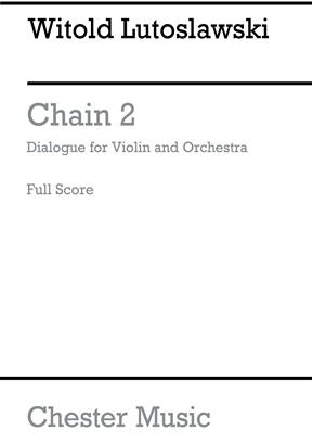 LUTOSLAWSKI W. - CHAIN V.2 DIALOGO -