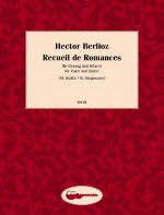 BERLIOZ H. - RECEUIL DE ROMANCES (VOZ Y GUITARRA)