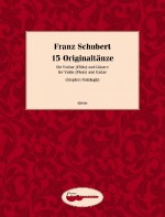 SCHUBERT F. - DANZAS ORIGINALES (15) VIOLIN o FLAUTA Y GUITARRA