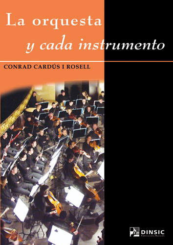 CARDUS I ROSELL C. - LA ORQUESTA Y CASA INSTRUMENTO