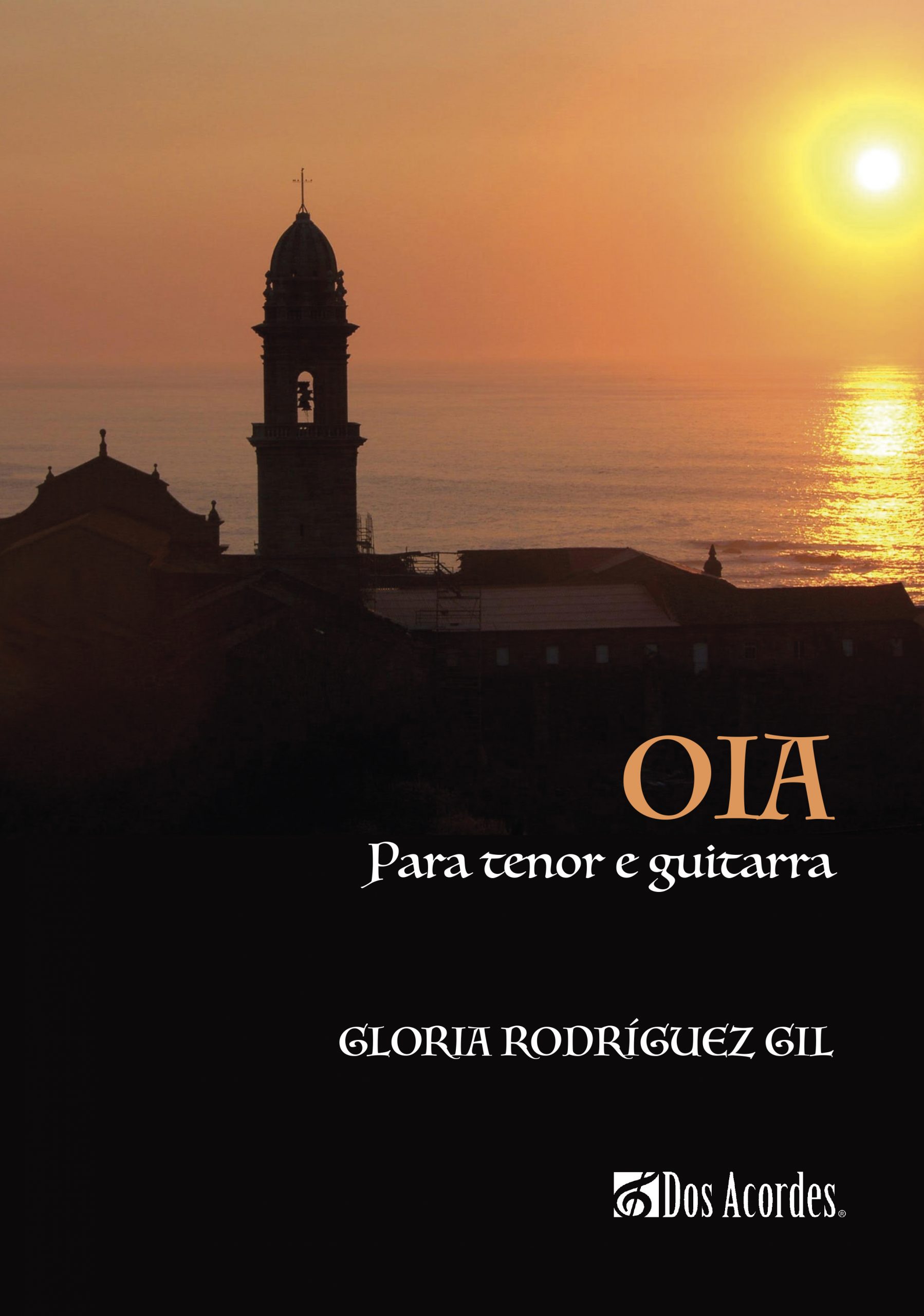 Gloria Rodríguez Gil -  Oia: Para tenor e guitarra