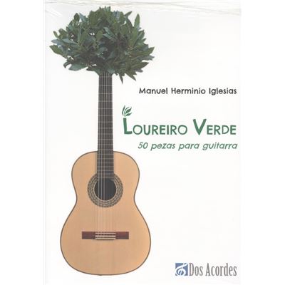 HERMINIO M. - Loureiro Verde: 50 pezas para guitarra