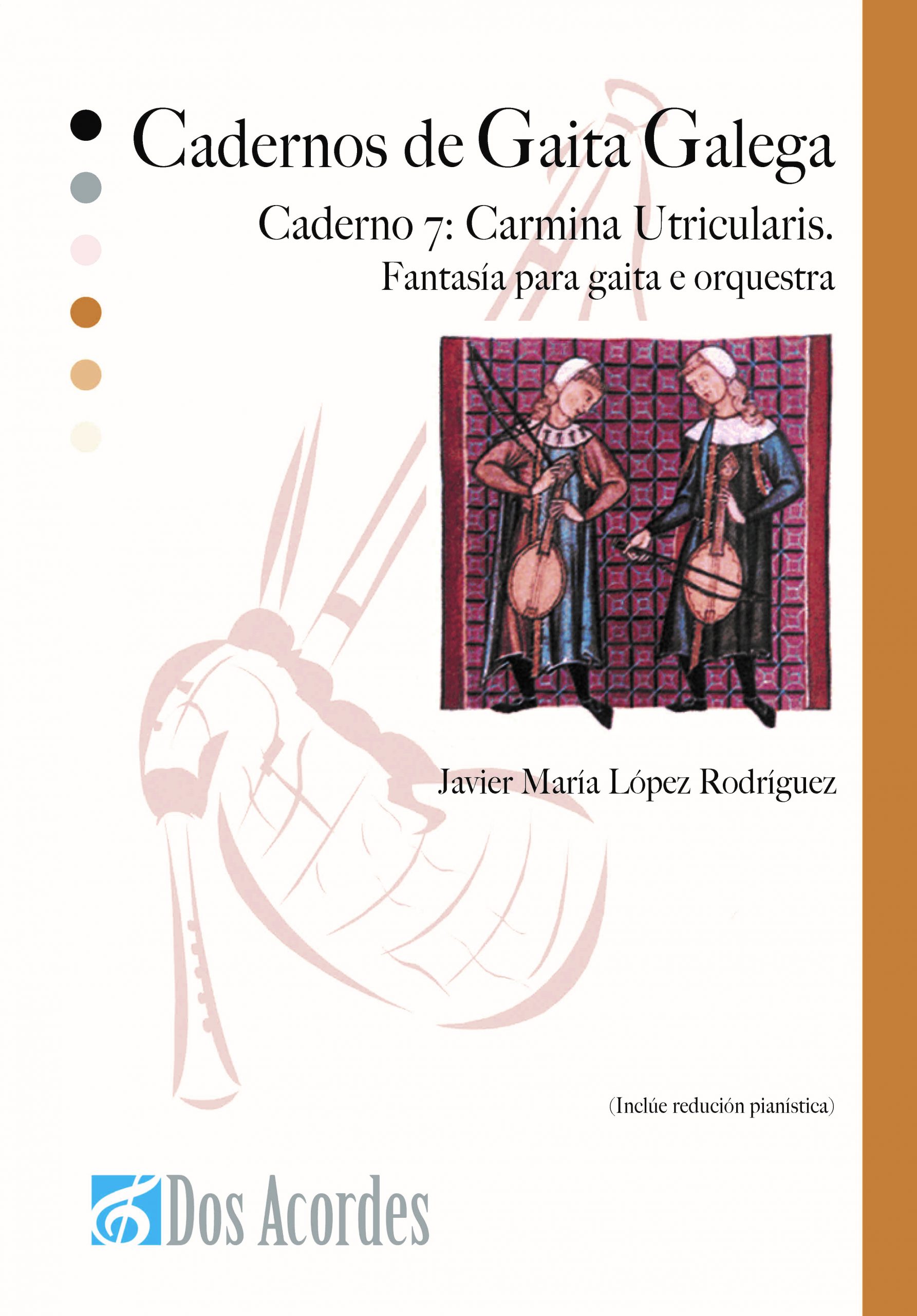 Javier María López Rodríguez -  Caderno 7: Carmina Utricularis. Fantasía para Gaita e orquestra