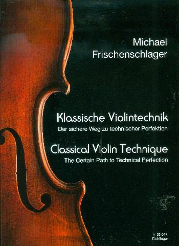 FRISCHENSCHLAGER M - CLASSICAL VIOLIN TECHNIQUE
