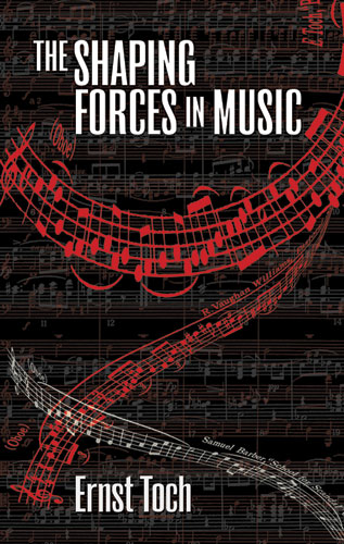 TOCH E. - SHAPING FORCES IN MUSIC -