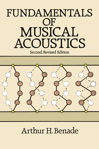 BENADE A.H. - FUNDAMENTALS OF MUSICAL ACOUSTICS -