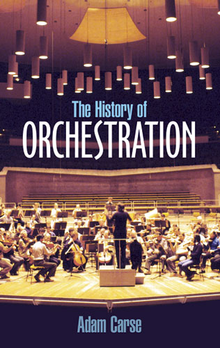 CARSE A. - HISTORY OF ORCHESTRATION -