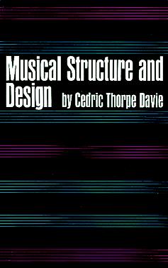 DAVIE C.T. - MUSICAL STRUCTURE AND DESIGN -