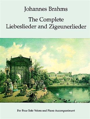 BRAHMS J. - COMPLETE LIEBESLIEDER AND ZIGEUNERLIEDER -