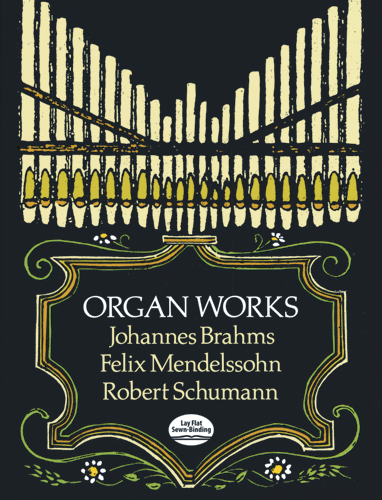 MENDELSSOHN/BRAHMS/SCHUMANN - OBRAS PARA ORGANO (ORGAN WORKS) -