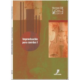 MOLINA E./TURU P.N. - IMPROVISACION A LAS CUERDAS V.1 (ENSEÑANZAS PROFESIONALES, CLASE DE GRUPO)