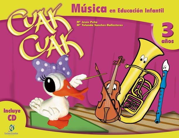 PEÑA/SANCHEZ-BALLESTEROS - CUAK CUAK EDUCACION INFANTIL 3 AÑOS (+CD+COMP -
