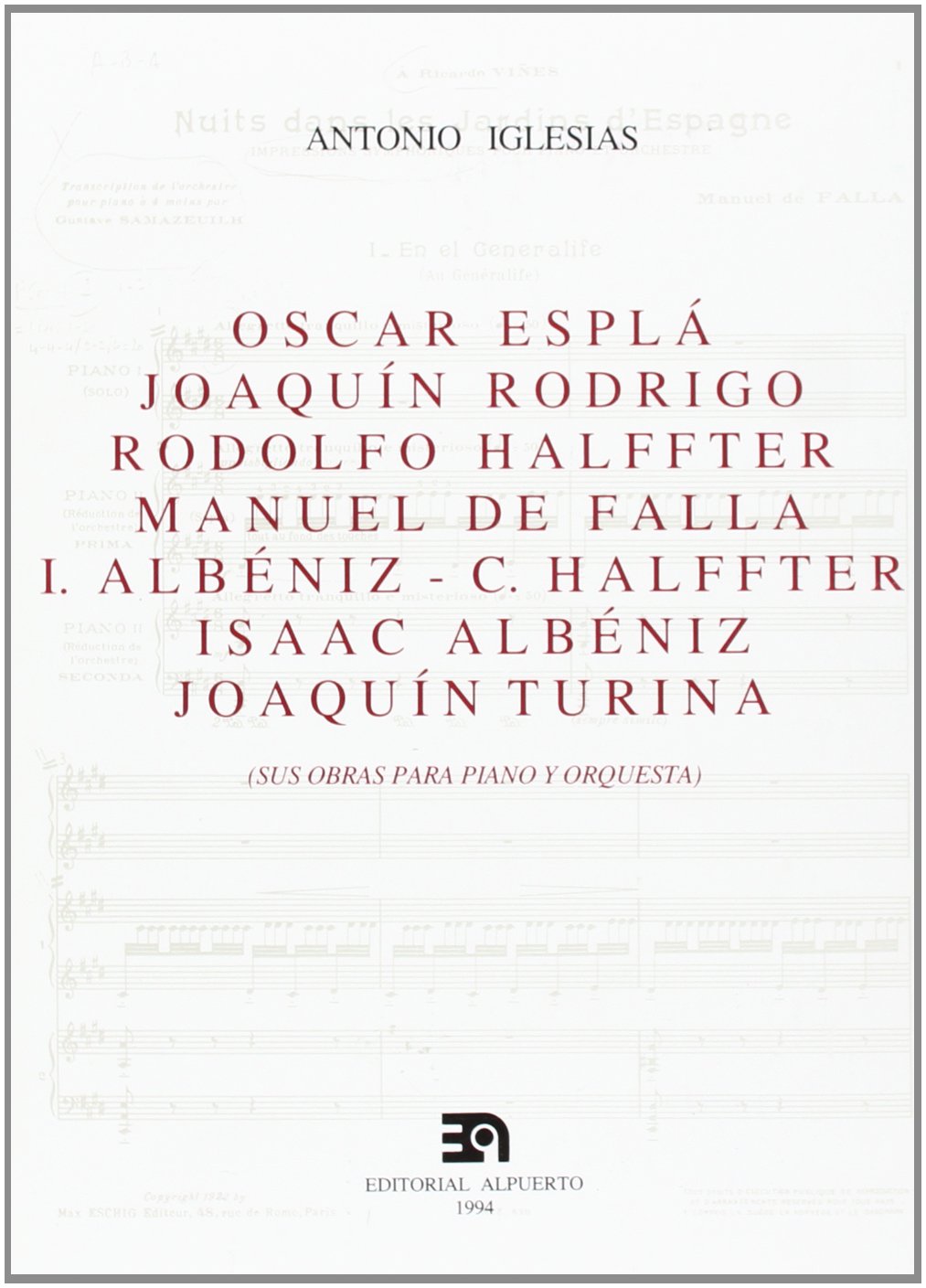 A.Iglesias.- Óscar Esplá, Joaquín Rodrigo, Rodolfo Halffter. Sus Obras Para Piano (ANALISIS)