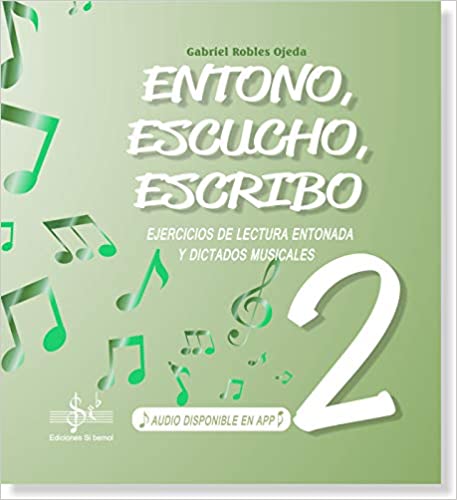 ROBLES OJEDA G. - ENTONO ESCUCHO ESCRIBO V.2 (AUDIO EN APP)