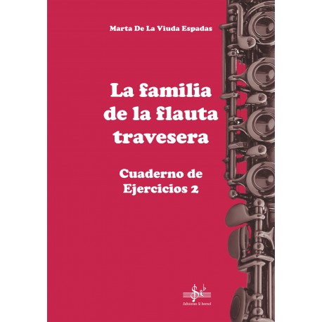DE LA VIUDA ESPADAS M. - LA FAMILIA DE LA FLAUTA TRAVESERA 2