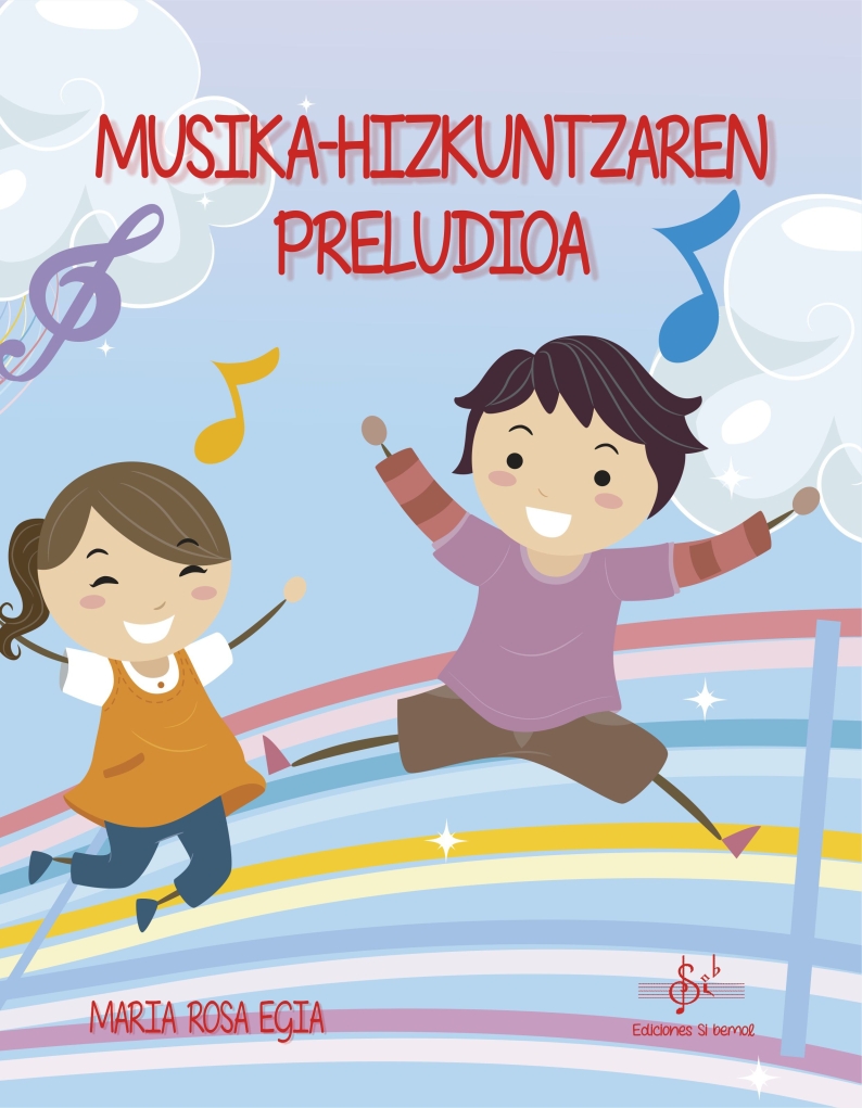 EGIA Mª ROSA - MUSIKA-HIZKUNTZAREN PRELUDIOA (EUSKERA) PRELUDIO AL LENGUAJE MUSICAL