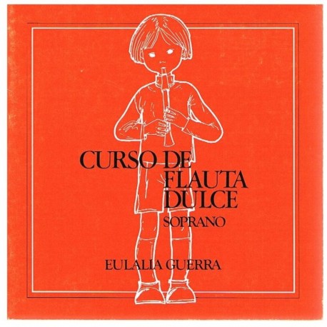 GUERRA E. - CURSO DE FLAUTA DULCE SOPRANO